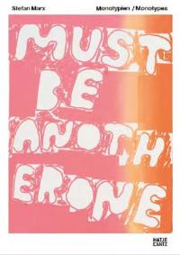 Stefan Marx. Monotypien / Monotypes