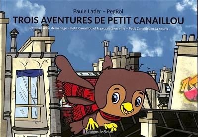 Trois aventures de Petit Canaillou. Vol. 4 Trois aventures de Petit Canaillou. Vol. 4