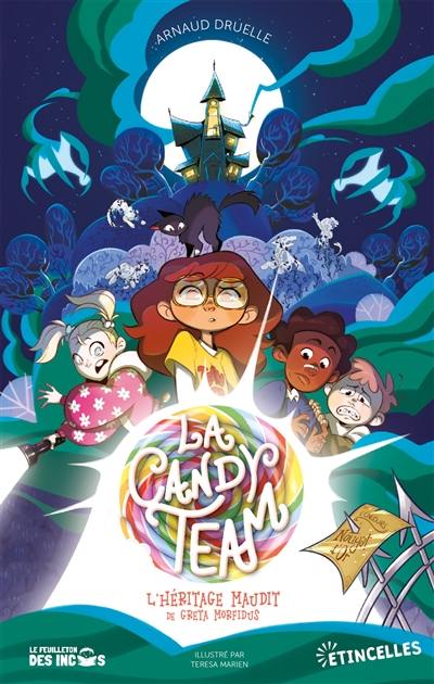 La Candy Team : l'héritage maudit de Greta Morfidus