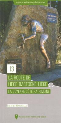 La route de Liège-Bastogne-Liège : la doyenne côté patrimoine