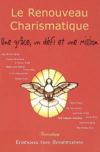 Le renouveau charismatique : une grâce, un défi et une mission