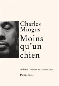 Moins qu'un chien