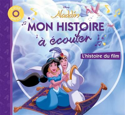 Aladdin : l'histoire du film Aladdin : l'histoire du film