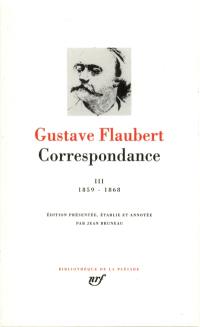 Correspondance. Vol. 3. Janvier 1859-décembre 1868