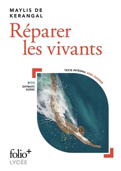 Réparer les vivants : texte intégral avec dossier