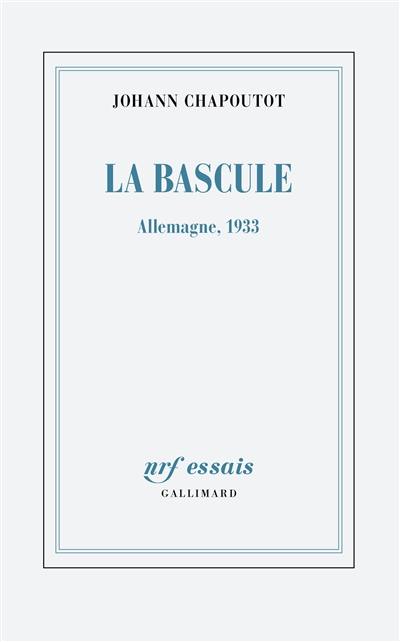 La bascule : Allemagne, 1933