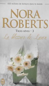 Trois rêves. Vol. 3. La blessure de Laura