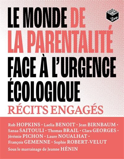 Le monde de la parentalité face à l'urgence écologique : récits engagés Le monde de la parentalité face à l'urgence écologique : récits engagés