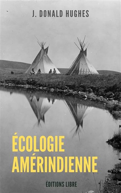 Ecologie amérindienne Ecologie amérindienne