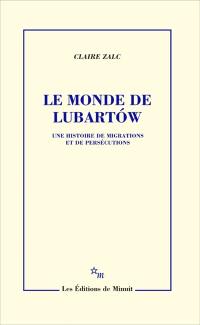 Le monde de Lubartow : une histoire de migrations et de persécutions