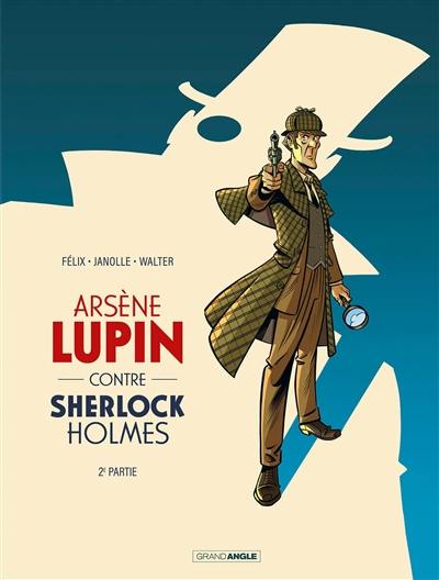 Arsène Lupin contre Sherlock Holmes. Vol. 2 Arsène Lupin contre Sherlock Holmes. Vol. 2