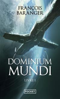 Dominium mundi. Vol. 1