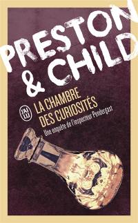 Une enquête de l'inspecteur Pendergast. La chambre des curiosités