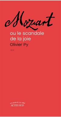 Mozart ou Le scandale de la joie : récit