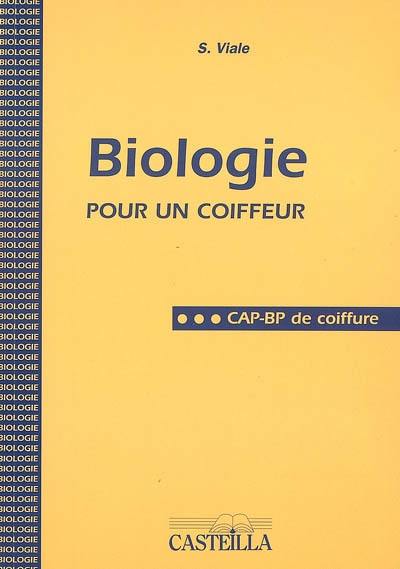 Biologie pour un coiffeur : CAP-BP de coiffure Biologie pour un coiffeur : CAP-BP de coiffure