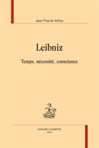 Leibniz : temps, nécessité, conscience
