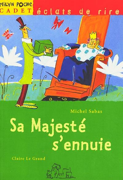 Sa majesté s'ennuie