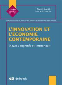 L'innovation et l'économie contemporaine : espaces cognitifs et territoriaux