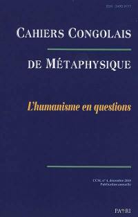 Cahiers congolais de métaphysique, n° 4. L'humanisme en questions