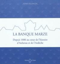 La banque Marze : depuis 1886 au coeur de l'histoire d'Aubenas et de l'Ardèche