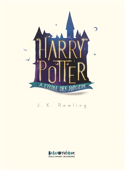 Harry Potter à l'école des sorciers Harry Potter à l'école des sorciers