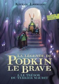 La légende de Podkin le brave. Vol. 2. Le trésor du terrier maudit La légende de Podkin le brave. Vol. 2. Le trésor du terrier maudit
