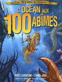 L'océan aux 100 abîmes