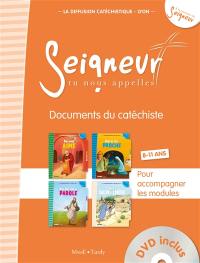 Seigneur tu nous appelles, documents du catéchiste : 8-11 ans, pour accompagner les modules Dieu nous aime, Dieu se fait proche, Dieu crée par sa parole, Dieu sauve et libère