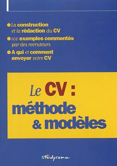 Le CV : méthode et modèles Le CV : méthode et modèles