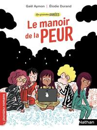 Les grandes années. Le manoir de la peur Les grandes années. Le manoir de la peur