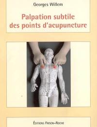 Palpation subtile des points d'acupuncture