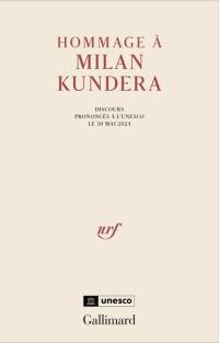 Hommage à Milan Kundera : discours prononcés à l'Unesco le 30 mai 2024