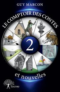 Le comptoir des contes et nouvelles. Vol. 2