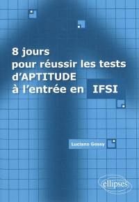 8 jours pour réussir les tests d'aptitude à l'entrée en IFSI