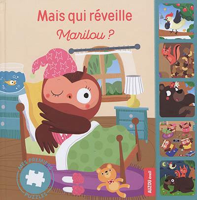 Mais qui réveille Marilou ? Mais qui réveille Marilou ?