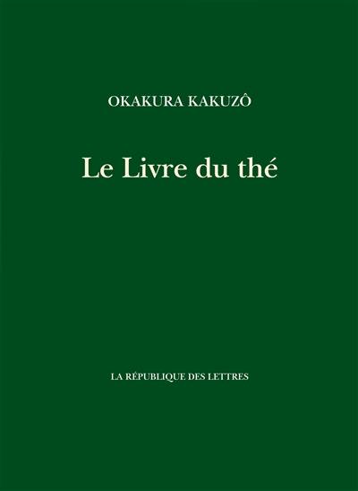 Le livre du thé Le livre du thé
