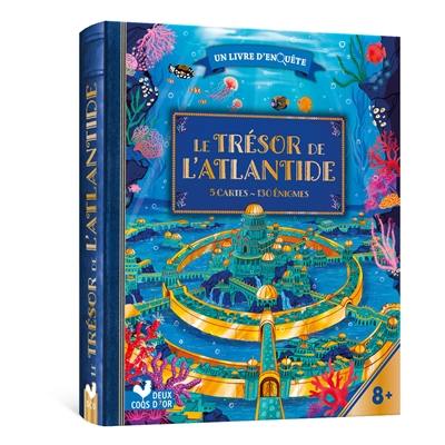 Le trésor de l'Atlantide : 5 cartes, 130 énigmes
