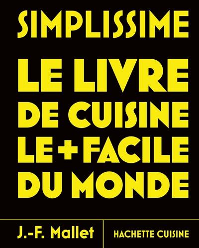 Simplissime : le livre de cuisine le + facile du monde
