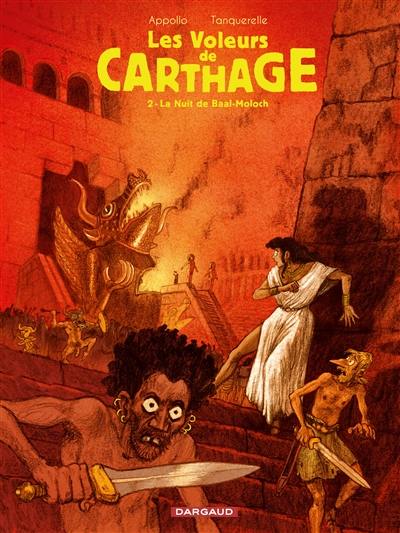 Les voleurs de Carthage. Vol. 2. La nuit de Baal-Moloch Les voleurs de Carthage. Vol. 2. La nuit de Baal-Moloch