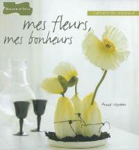 Mes fleurs, mes bonheurs