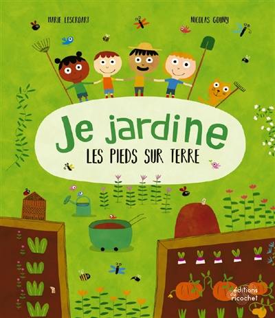 Je jardine les pieds sur terre Je jardine les pieds sur terre
