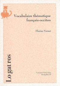 Vocabulaire thématique français-occitan : selon les parlers languedociens Vocabulaire thématique français-occitan : selon les parlers languedociens