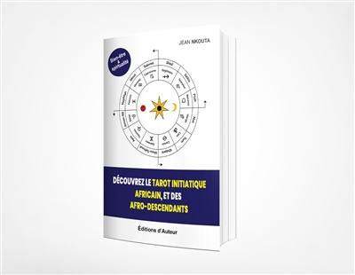 DECOUVREZ LE TAROT INITIATIQUE AFRICAIN, ET DES AFRO-DESCENDANTS