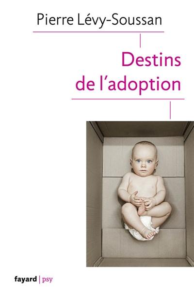 Destins de l'adoption Destins de l'adoption