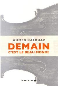 Demain c'est le beau monde Demain c'est le beau monde