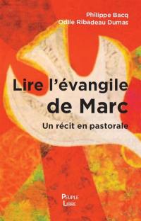 Lire l'Evangile de Marc : un récit en pastorale