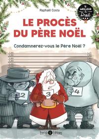 Le procès du Père Noël : condamnerez-vous le Père Noël ?