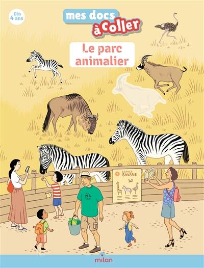 Le parc animalier