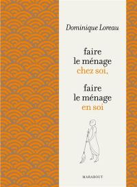 Faire le ménage chez soi, faire le ménage en soi Faire le ménage chez soi, faire le ménage en soi