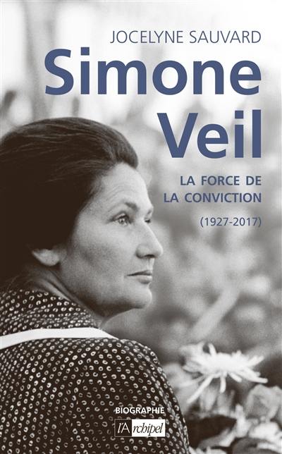 Simone Veil : la force de la conviction Simone Veil : la force de la conviction